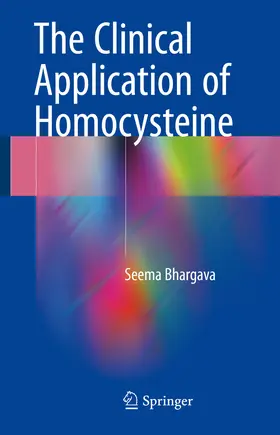 Bhargava |  The Clinical Application of Homocysteine | eBook | Sack Fachmedien