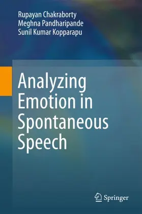 Chakraborty / Pandharipande / Kopparapu |  Analyzing Emotion in Spontaneous Speech | Buch |  Sack Fachmedien