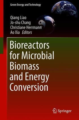 Liao / Xia / Chang |  Bioreactors for Microbial Biomass and Energy Conversion | Buch |  Sack Fachmedien