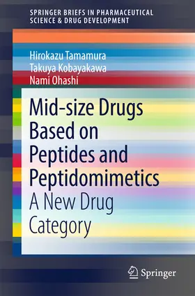 Tamamura / Kobayakawa / Ohashi | Mid-size Drugs Based on Peptides and Peptidomimetics | E-Book | sack.de
