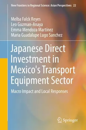 Guzman-Anaya / Falck-Reyes |  Japanese Direct Investment in Mexico's Transport Equipment Sector | Buch |  Sack Fachmedien