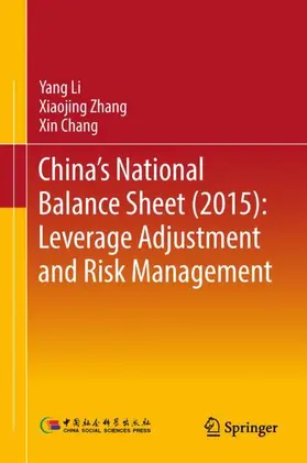 Li / Chang / Zhang |  China's National Balance Sheet (2015): Leverage Adjustment and Risk Management | Buch |  Sack Fachmedien