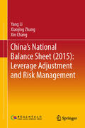 Li / Zhang / Chang |  China's National Balance Sheet (2015): Leverage Adjustment and Risk Management | eBook | Sack Fachmedien