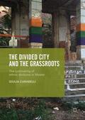 Carabelli |  The Divided City and the Grassroots | Buch |  Sack Fachmedien