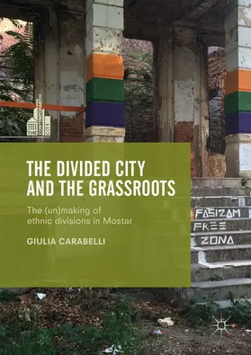Carabelli |  The Divided City and the Grassroots | eBook | Sack Fachmedien