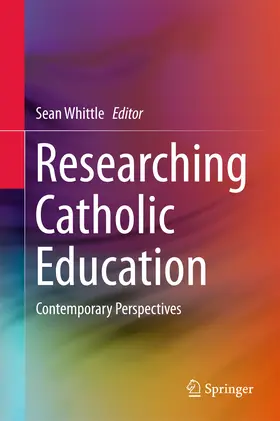 Whittle | Researching Catholic Education | E-Book | www.sack.de