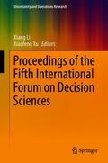 Xu / Li |  Proceedings of the Fifth International Forum on Decision Sciences | Buch |  Sack Fachmedien