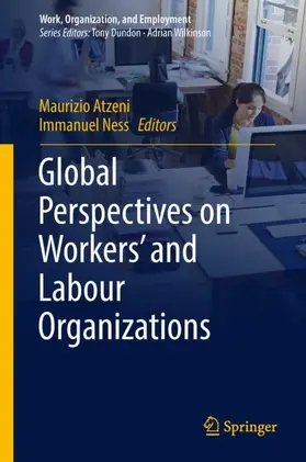 Ness / Atzeni |  Global Perspectives on Workers' and Labour Organizations | Buch |  Sack Fachmedien