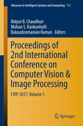 Chaudhuri / Raman / Kankanhalli |  Proceedings of 2nd International Conference on Computer Vision & Image Processing | Buch |  Sack Fachmedien