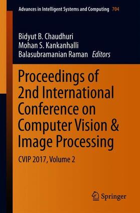 Chaudhuri / Raman / Kankanhalli |  Proceedings of 2nd International Conference on Computer Vision & Image Processing | Buch |  Sack Fachmedien