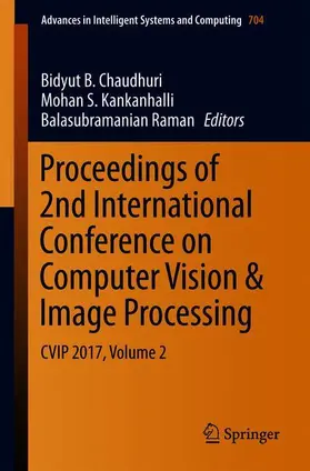 Chaudhuri / Raman / Kankanhalli |  Proceedings of 2nd International Conference on Computer Vision & Image Processing | Buch |  Sack Fachmedien