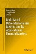 Cao / He |  Multifractal Detrended Analysis Method and Its Application in Financial Markets | Buch |  Sack Fachmedien