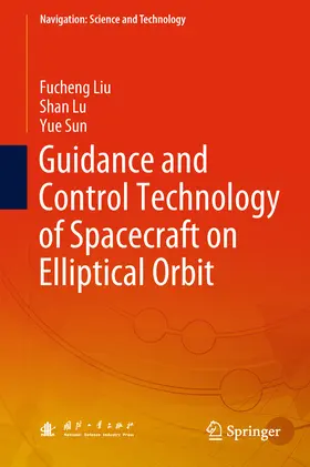 Liu / Lu / Sun | Guidance and Control Technology of Spacecraft on Elliptical Orbit | E-Book | www.sack.de