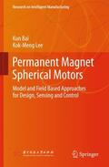 Lee / Bai |  Permanent Magnet Spherical Motors | Buch |  Sack Fachmedien