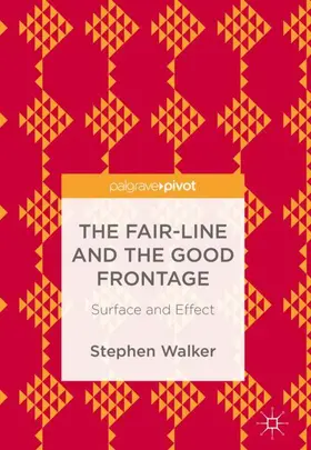 Walker | The Fair-Line and the Good Frontage | Buch | 978-981-10-7973-3 | sack.de