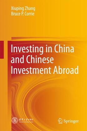 Corrie / Zhang | Investing in China and Chinese Investment Abroad | Buch | sack.de