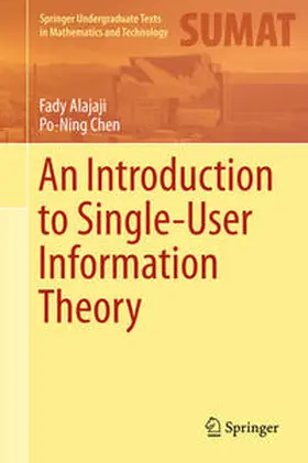 Alajaji / Chen | An Introduction to Single-User Information Theory | E-Book | sack.de