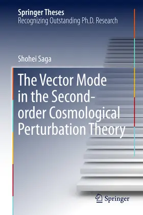 Saga | The Vector Mode in the Second-order Cosmological Perturbation Theory | E-Book | sack.de
