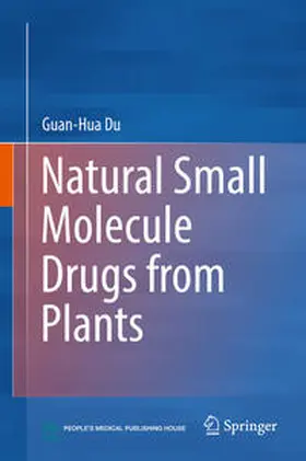Du | Natural Small Molecule Drugs from Plants | Buch | 978-981-10-8021-0 | sack.de