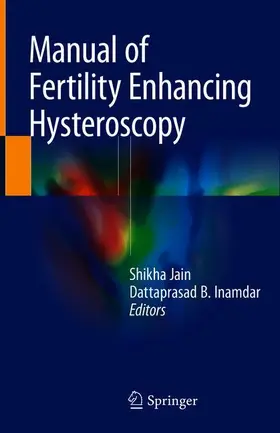 Inamdar / Jain |  Manual of Fertility Enhancing Hysteroscopy | Buch |  Sack Fachmedien