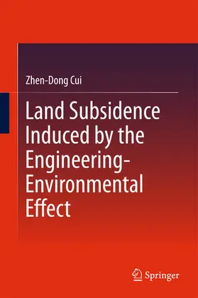 Cui | Land Subsidence Induced by the Engineering-Environmental Effect | E-Book | www.sack.de