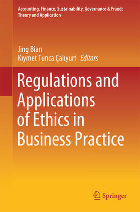 Bian / Çaliyurt |  Regulations and Applications of Ethics in Business Practice | eBook | Sack Fachmedien