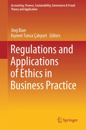 Bian / Çaliyurt |  Regulations and Applications of Ethics in Business Practice | eBook | Sack Fachmedien