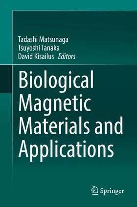 Matsunaga / Tanaka / Kisailus | Biological Magnetic Materials and Applications | E-Book | sack.de