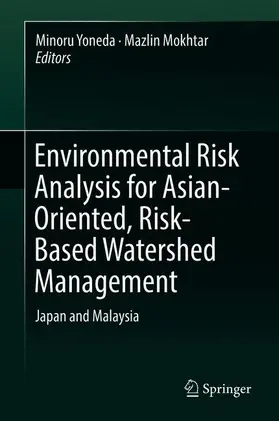 Yoneda / Mokhtar | Environmental Risk Analysis for Asian-Oriented, Risk-Based Watershed Management | Buch | 978-981-10-8089-0 | www.sack.de