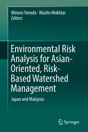 Yoneda / Mokhtar |  Environmental Risk Analysis for Asian-Oriented, Risk-Based Watershed Management | eBook | Sack Fachmedien