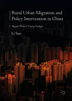 Sun |  Rural Urban Migration and Policy Intervention in China | Buch |  Sack Fachmedien