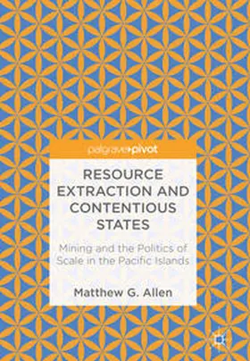 Allen |  Resource Extraction and Contentious States | Buch |  Sack Fachmedien