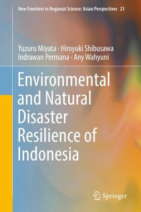 Miyata / Wahyuni / Shibusawa |  Environmental and Natural Disaster Resilience of Indonesia | Buch |  Sack Fachmedien