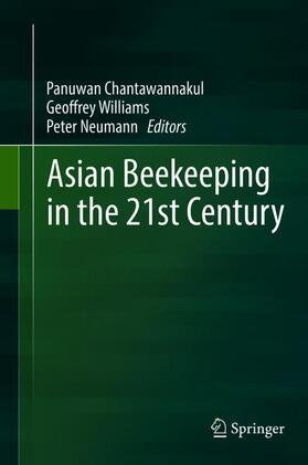 Chantawannakul / Williams / Neumann | Asian Beekeeping in the 21st Century | Buch | 978-981-10-8221-4 | sack.de
