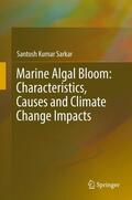 Sarkar |  Marine Algal Bloom: Characteristics, Causes and Climate Change Impacts | Buch |  Sack Fachmedien