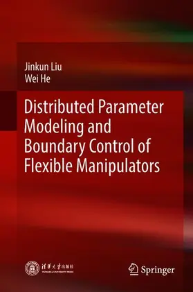 He / Liu |  Distributed Parameter Modeling and Boundary Control of Flexible Manipulators | Buch |  Sack Fachmedien