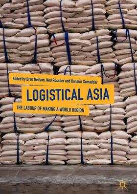Neilson / Samaddar / Rossiter | Logistical Asia | Buch | sack.de