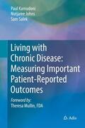 Kamudoni / Salek / Johns |  Living with Chronic Disease: Measuring Important Patient-Reported Outcomes | Buch |  Sack Fachmedien