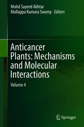 Akhtar / Swamy |  Anticancer Plants: Mechanisms and Molecular Interactions | Buch |  Sack Fachmedien