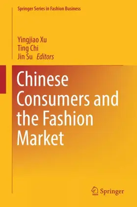 Xu / Su / Chi |  Chinese Consumers and the Fashion Market | Buch |  Sack Fachmedien