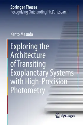 Masuda | Exploring the Architecture of Transiting Exoplanetary Systems with High-Precision Photometry | E-Book | www.sack.de