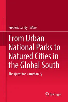 Landy |  From Urban National Parks to Natured Cities in the Global South | eBook | Sack Fachmedien