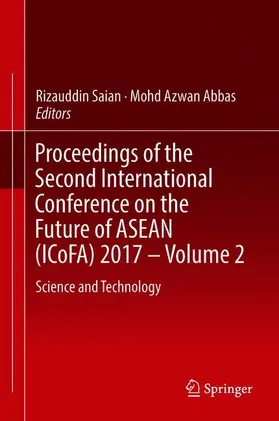 Abbas / Saian |  Proceedings of the Second International Conference on the Future of ASEAN (ICoFA) 2017 ¿ Volume 2 | Buch |  Sack Fachmedien