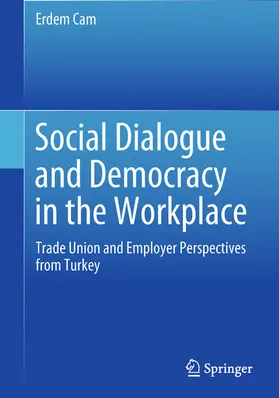 Cam | Social Dialogue and Democracy in the Workplace | E-Book | www.sack.de