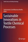 Muthu |  Sustainable Innovations in Textile Chemical Processes | Buch |  Sack Fachmedien