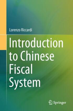 Riccardi | Introduction to Chinese Fiscal System | Buch | 978-981-10-8559-8 | sack.de