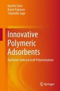 Saito / Sugo / Fujiwara |  Innovative Polymeric Adsorbents | Buch |  Sack Fachmedien
