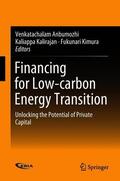 Anbumozhi / Kalirajan / Kimura |  Financing for Low-Carbon Energy Transition | Buch |  Sack Fachmedien