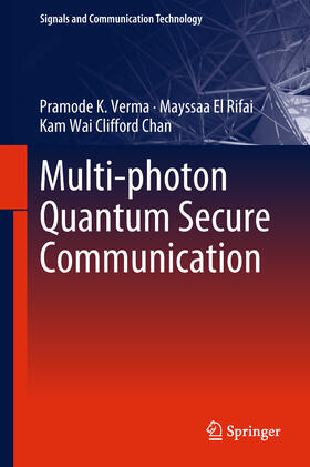 Verma / El Rifai / Chan | Multi-photon Quantum Secure Communication | E-Book | sack.de