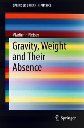 Pletser |  Gravity, Weight and Their Absence | Buch |  Sack Fachmedien